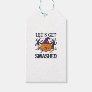 Let Get Smashed Halloween Pumpkin Witch Hat Wine G Gift Tags
