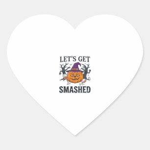 Let Get Smashed Halloween Pumpkin Witch Hat Wine G Heart Sticker