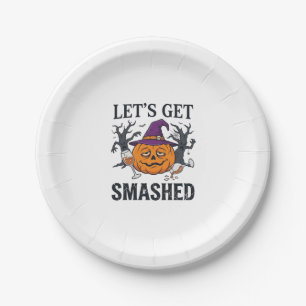 Let Get Smashed Halloween Pumpkin Witch Hat Wine G Paper Plate