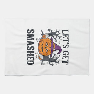 Let Get Smashed Halloween Pumpkin Witch Hat Wine G Tea Towel