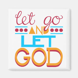 Let Go and Let GOD (Original Typography) Magnet
