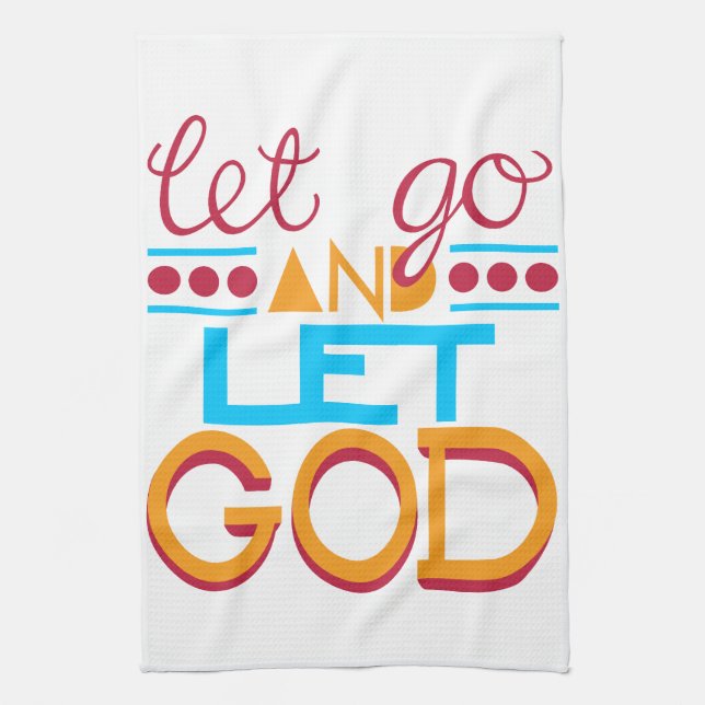 Let Go and Let GOD (Original Typography) Tea Towel (Vertical)