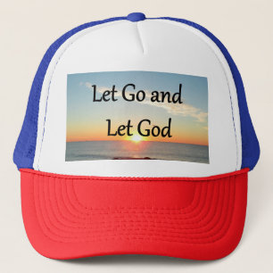 LET GO AND LET GOD SUNRISE PHOTO TRUCKER HAT