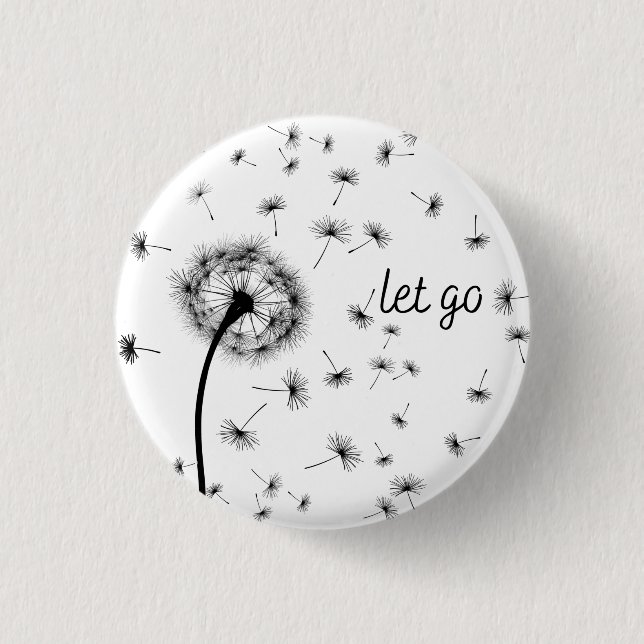 Let go, dandelion seed flowing in the wind  3 cm round badge (Front)