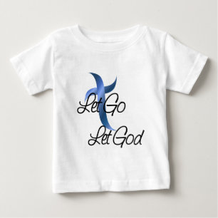 Let Go Let God Christian Baby T-Shirt