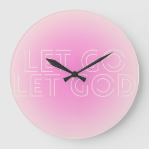 Let Go Let God Round Wall Clock