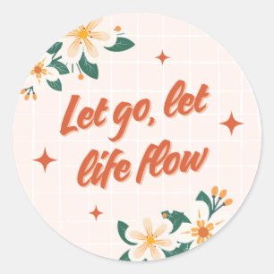 Let Go Let Life Flow Floral Quote Sticker