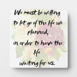 Let go of the life we planned plaque