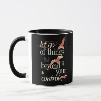 Let Go of things Beyond Your Control Inspiration Mug