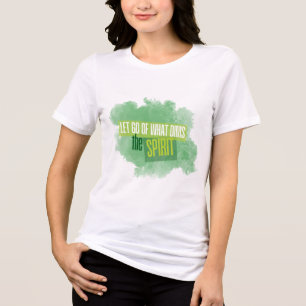 Let Go of What Dims the Spirit Women Shirt