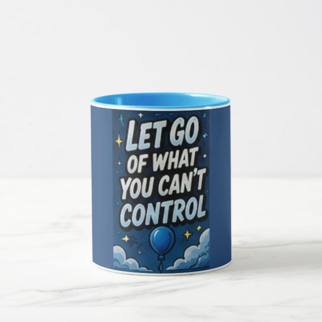 Let Go of What You Can’t Control Mug  (Center)