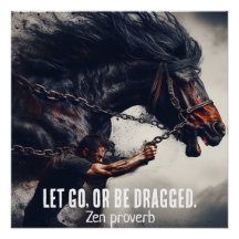 "Let Go or Be Dragged" and Powerful Horse