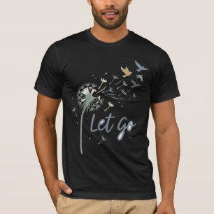 Let Go Rise Thrive Peace Mindfulness Mental Health T-Shirt