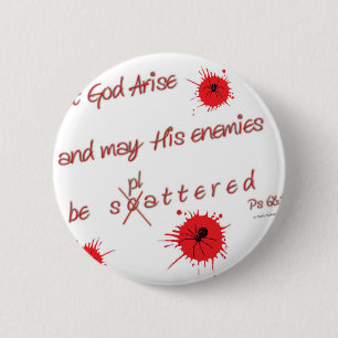 Let God Arise and may His Enemies be Splattered 6 Cm Round Badge