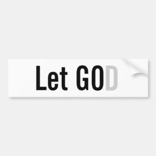 Let GOD Customize It Bumper Sticker