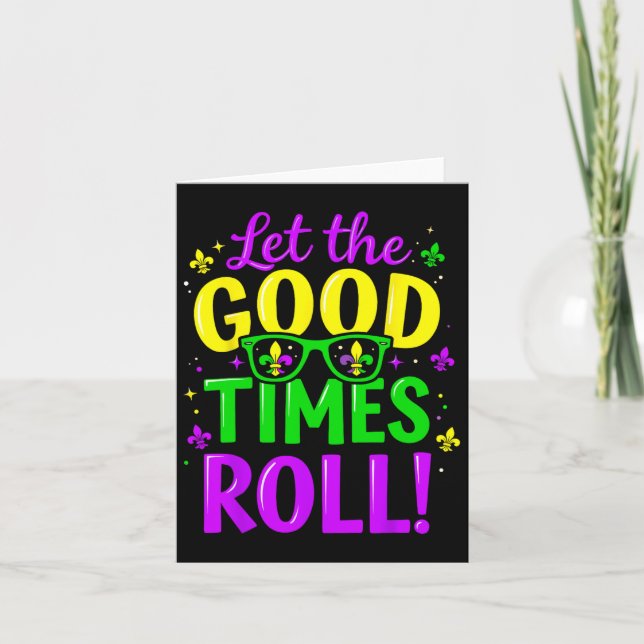 Let Good Times Roll Mardi Gras  Card (Front)
