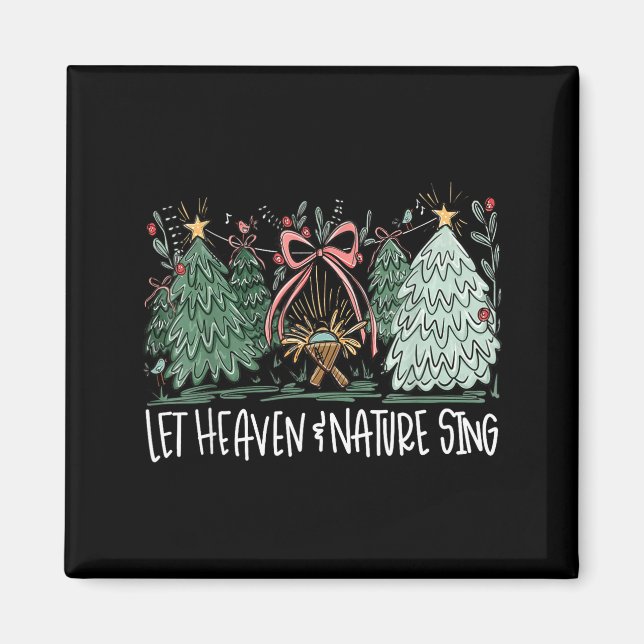 Let Heaven &amp; Nature Sing Christmas Baby Jesus  Magnet (Front)