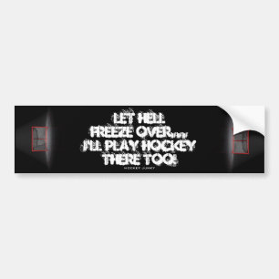 LET HELL FREEZE OVER BUMPER STICKER