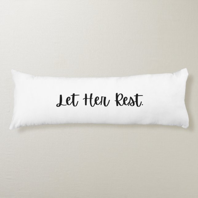 Let Her Rest Long Body Pillow Gift For Her (Front)