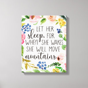 Let Her Sleep For When She Wakes Canvas Print