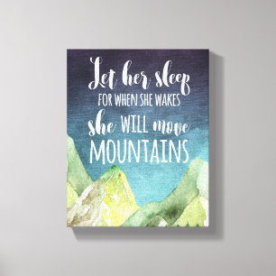 Let Her Sleep For When She Wakes Wrapped Canvas