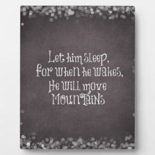 Let Him Sleep, He will Move Mountains Baby Quote Plaque