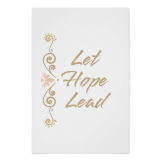 Let Hope Lead Inspirational Motivational Poster