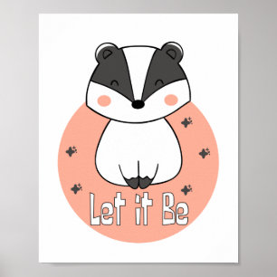 Let it be Kawaii funny racoon smiling white-pink  Poster