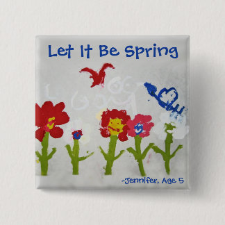 Let It Be Spring Button