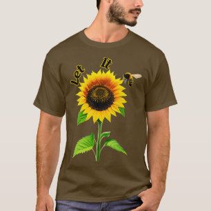 Let it be Sunflower design T-Shirt
