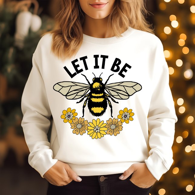 Let it be sweatshirt (Creator Uploaded)