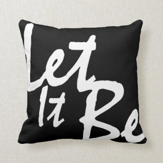 Let it Be - Throw Pillow