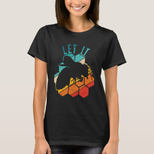 Let It Bee Bee Whisperer  Beekeeper Beekeeping  1 T-Shirt