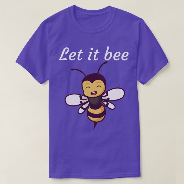 Let it bee T-Shirt (Design Front)