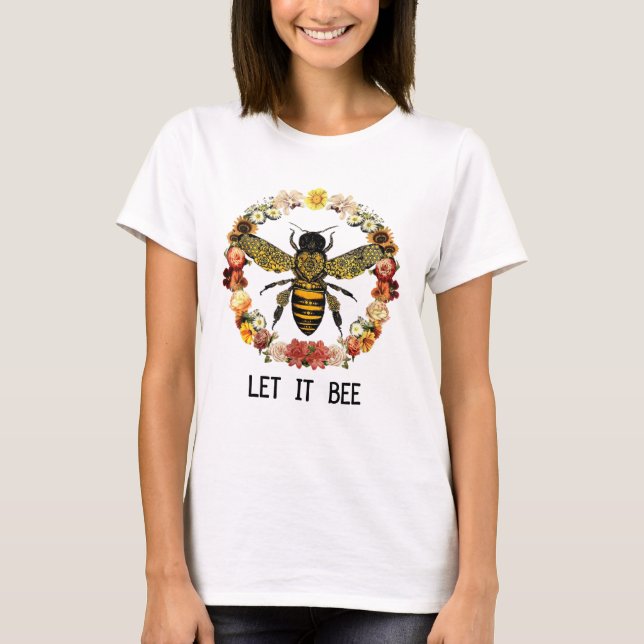 Let It Bee T-Shirt (Front)