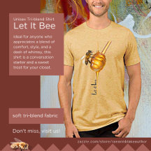 'Let It Bee' Unisex Tri-Blend Shirt