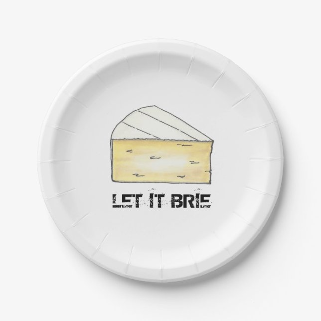 Let It Brie (Be) Cheese Wedge Print Foodie French Paper Plate (Front)