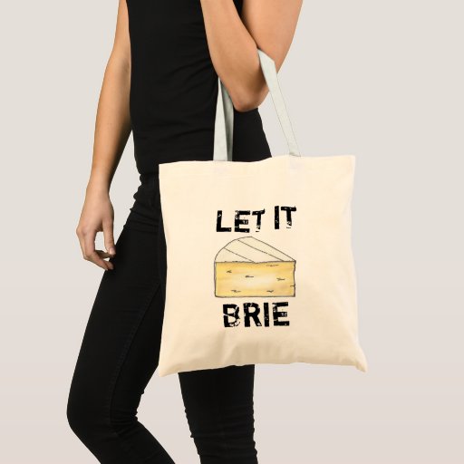 Image of Let It Brie (Be) French Food Creamy Cheese Wedge Tote Bag