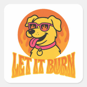Let It Burn Cool Dog with Sunglasses Funny Retro Square Sticker