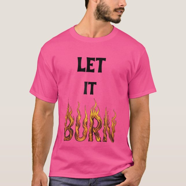 Let It Burn  Inspired By Ushers Iconic Rb Vibes T-Shirt (Front)