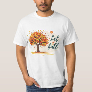 Let it Fall T-Shirt