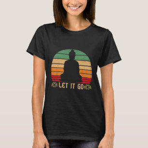 Let It Go Buddha Meditation Vintage Zen Buddhist T-Shirt