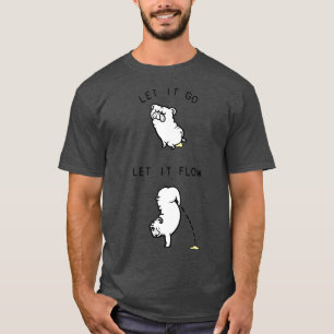 Let It Go English Bulldog Pee T-Shirt