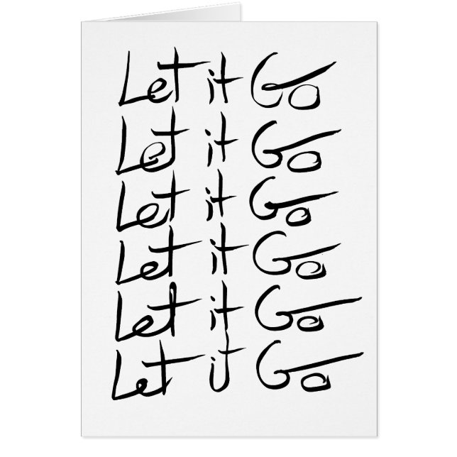 Let it GO! Motivational calligraphy quote (Front)