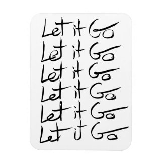 Let it GO! Motivational calligraphy quote Magnet