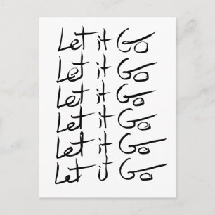 Let it GO! Motivational calligraphy quote Postcard