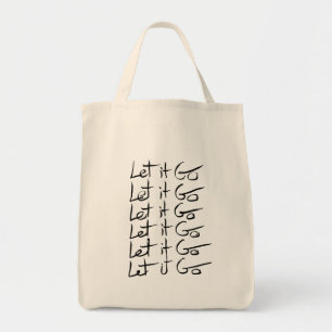 Let it GO! Motivational calligraphy quote Tote Bag