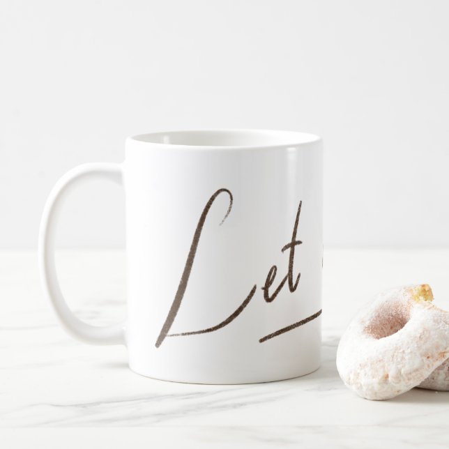Let it Go Mug | White Calligraphy (With Donut)