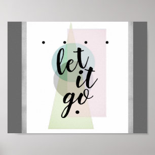 let it go quote on abstract art pastel color poster