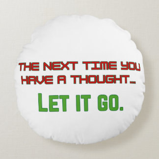 Let it go round cushion